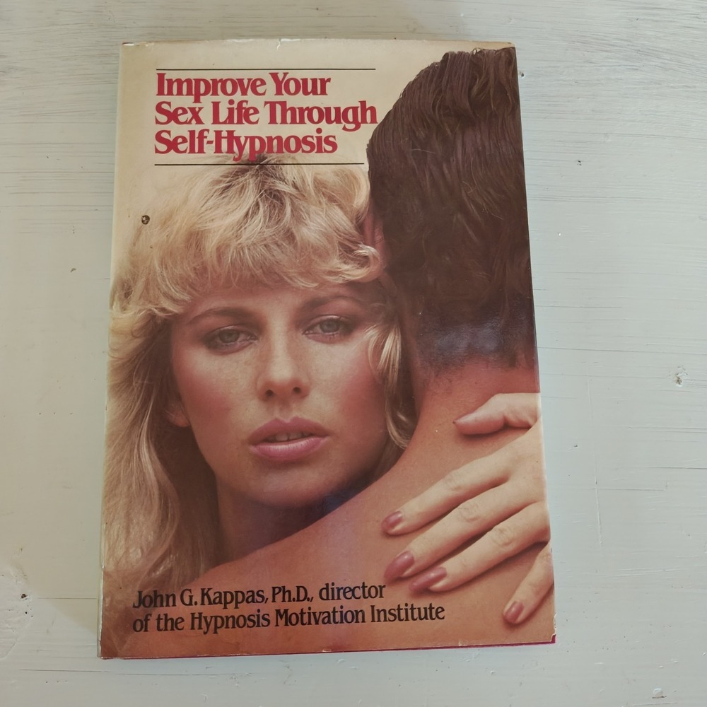 Improve Your Sex Life Through Self-Hypnosis by Kappas, John G. 1984‎